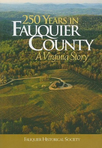 250 Years in Fauquier County: A Virginia Story